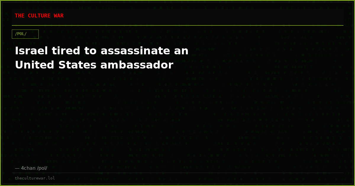 Israel tired to assassinate an United States ambassador