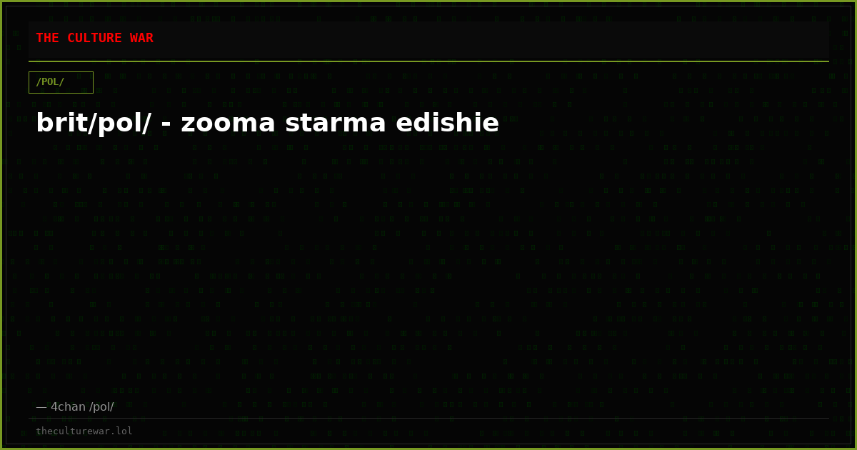 brit/pol/ - zooma starma edishie