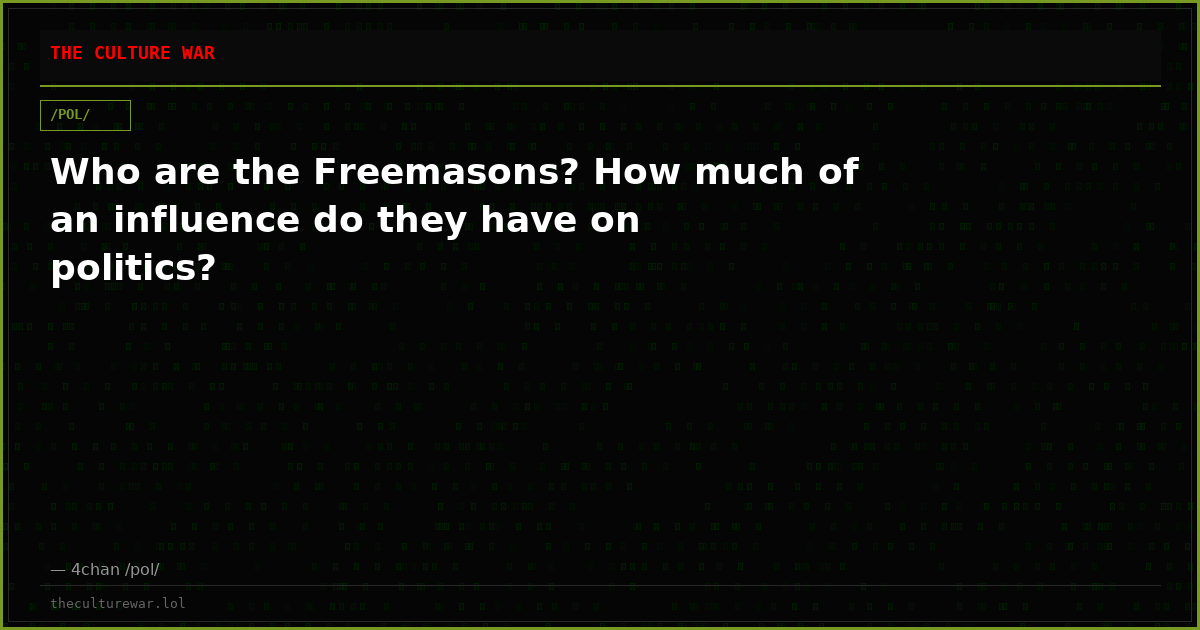 Who are the Freemasons? How much of an influence do they have on politics?