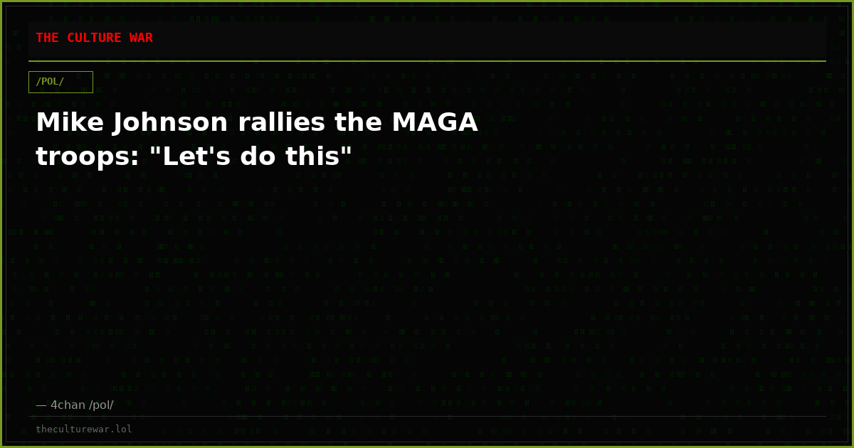 Mike Johnson rallies the MAGA troops: "Let's do this"