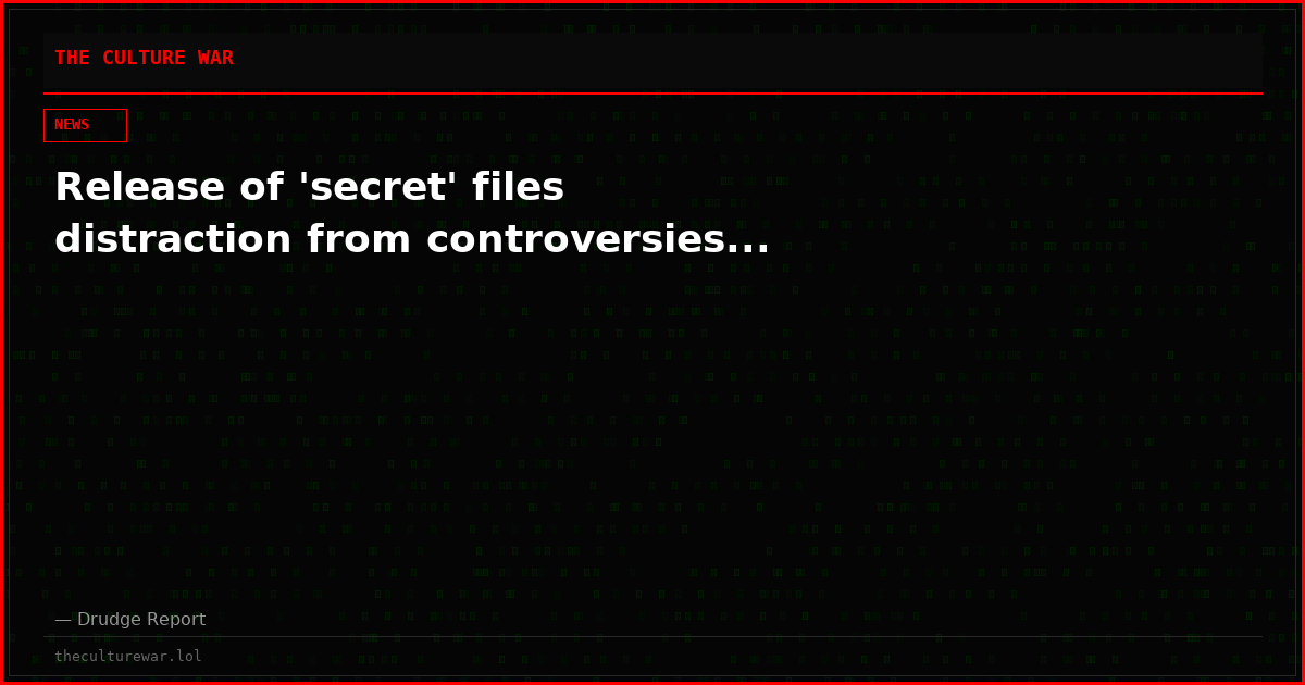 Release of 'secret' files distraction from controversies...