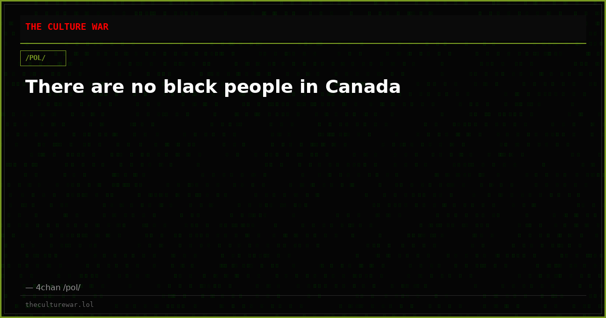 There are no black people in Canada