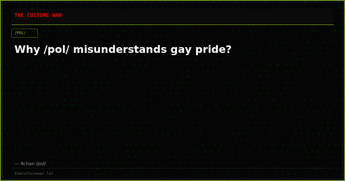 Why /pol/ misunderstands gay pride?
