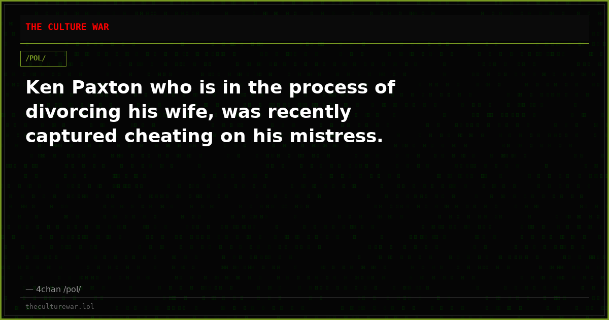 Ken Paxton who is in the process of divorcing his wife, was recently captured cheating on his mistress.