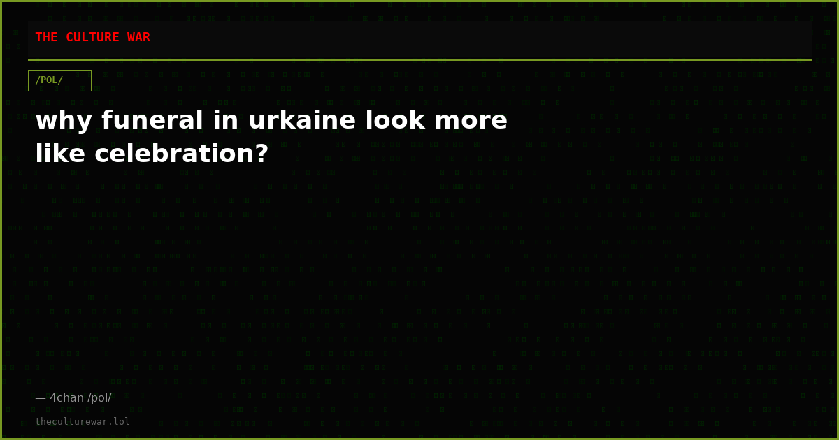 why funeral in urkaine look more like celebration?