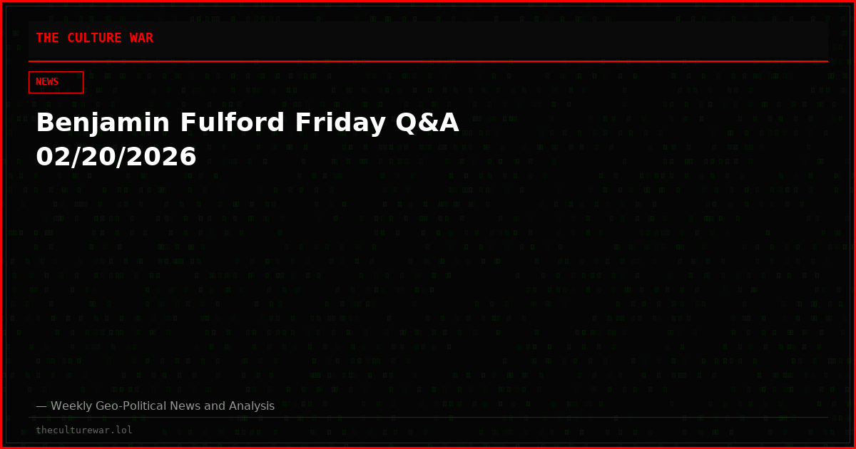 Benjamin Fulford Friday Q&A 02/20/2026