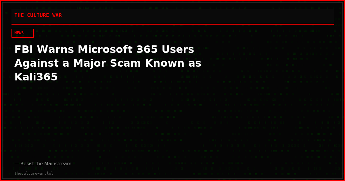 FBI Warns Microsoft 365 Users Against a Major Scam Known as Kali365