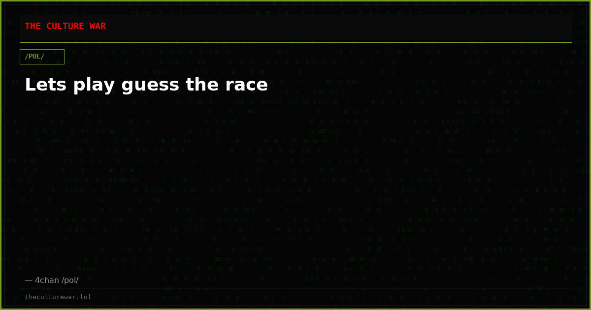 Lets play guess the race