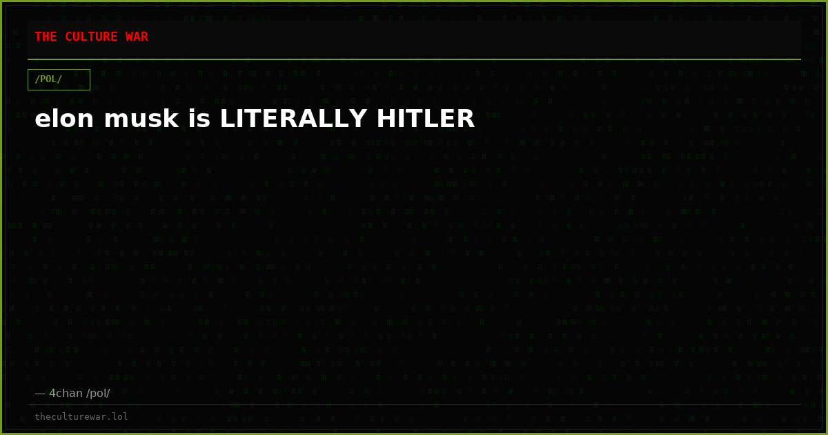 elon musk is LITERALLY HITLER