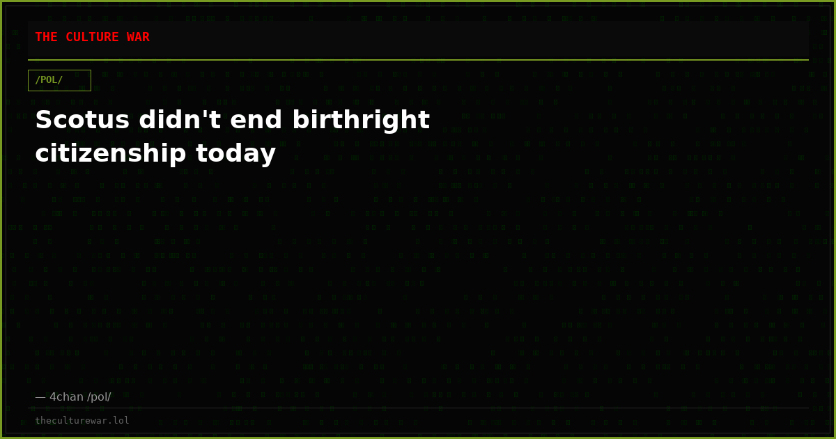 Scotus didn't end birthright citizenship today