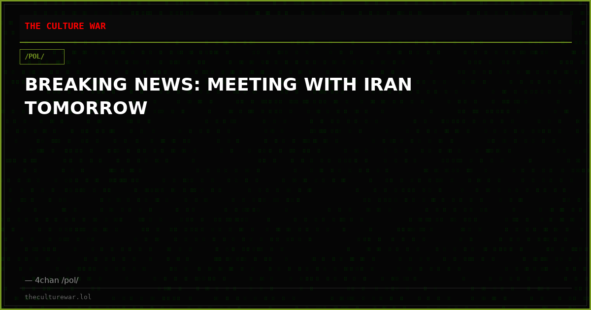 BREAKING NEWS: MEETING WITH IRAN TOMORROW