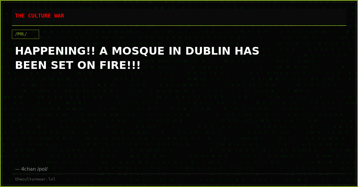 HAPPENING!! A MOSQUE IN DUBLIN HAS BEEN SET ON FIRE!!!