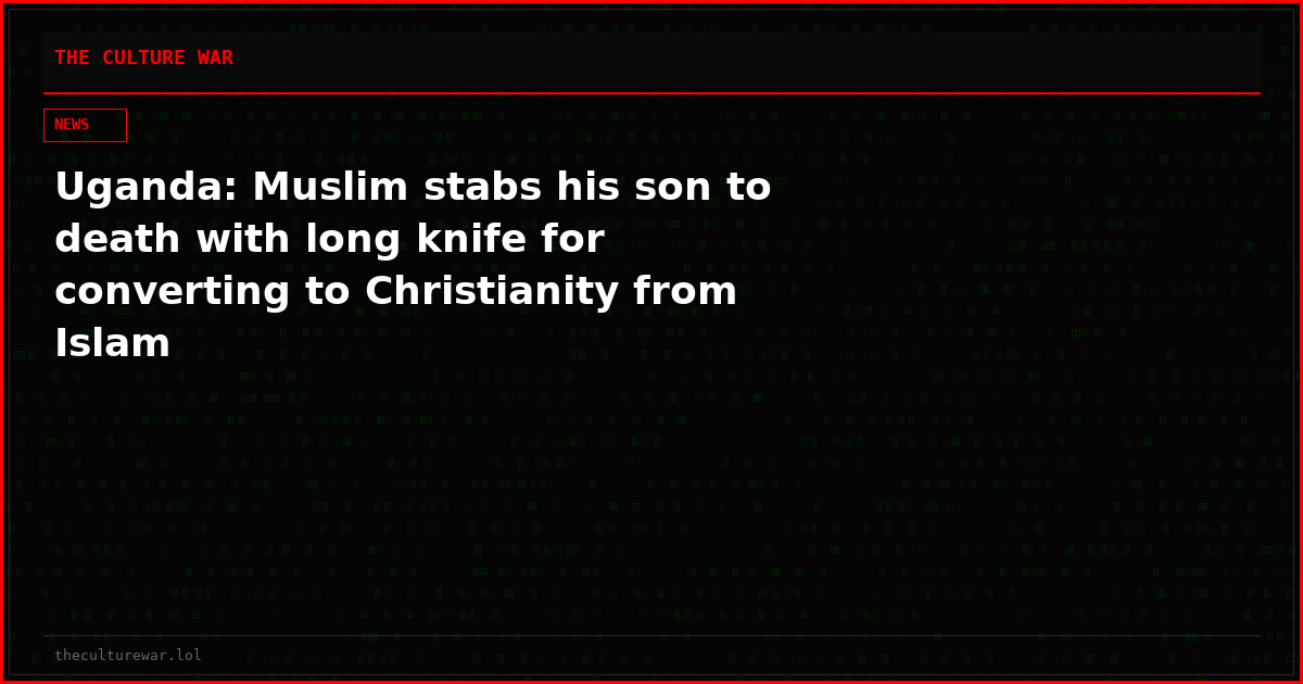 Uganda: Muslim stabs his son to death with long knife for converting to Christianity from Islam