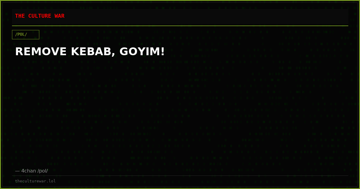 REMOVE KEBAB, GOYIM!