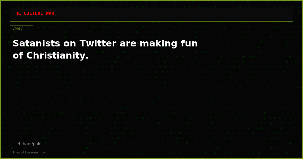 Satanists on Twitter are making fun of Christianity.