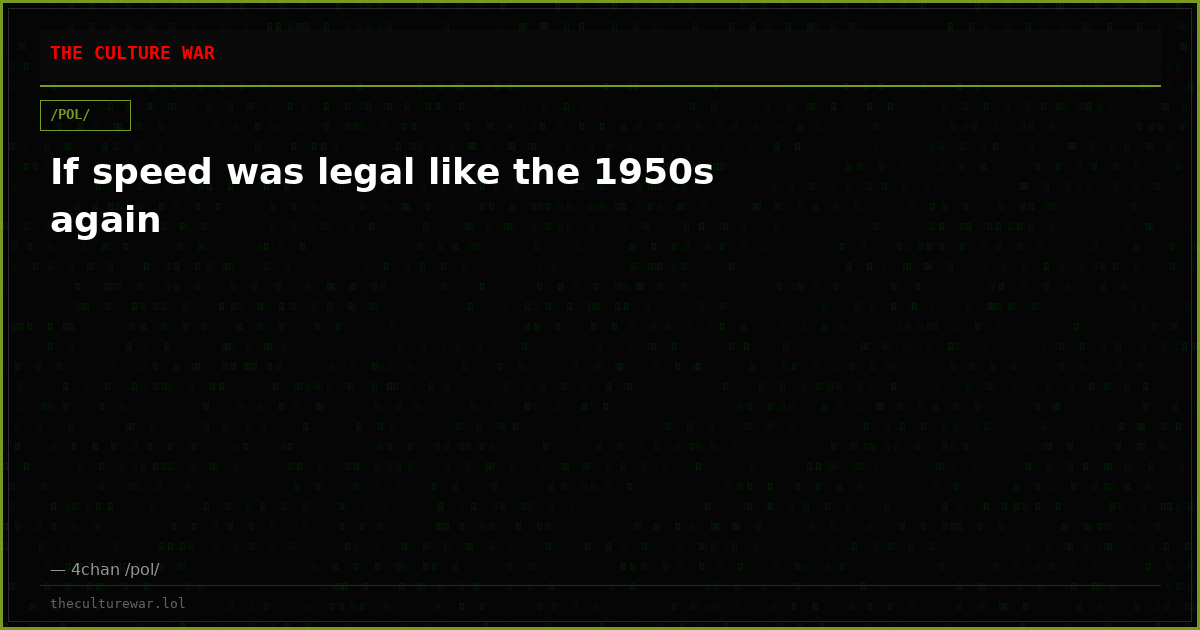 If speed was legal like the 1950s again