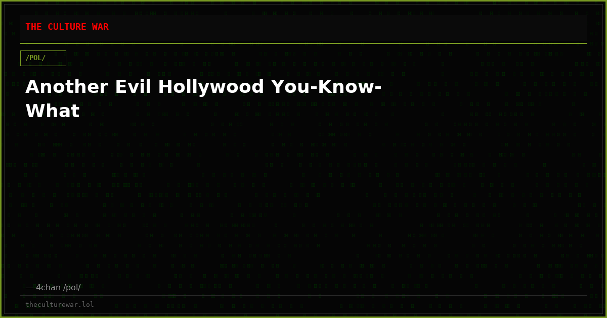 Another Evil Hollywood You-Know-What
