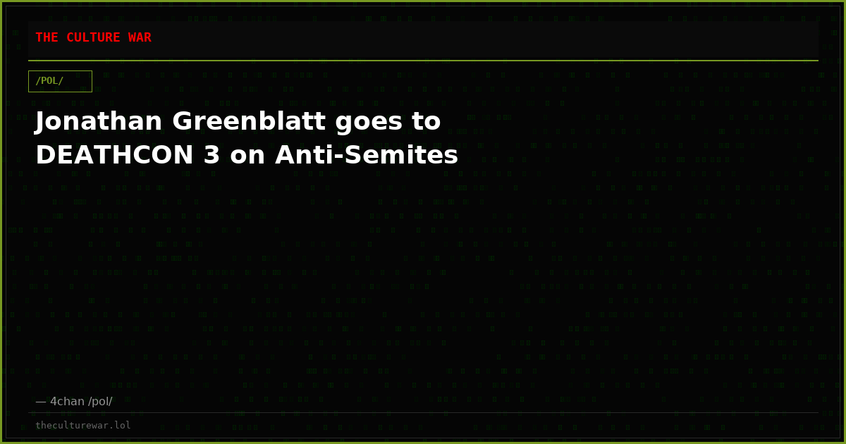 Jonathan Greenblatt goes to DEATHCON 3 on Anti-Semites