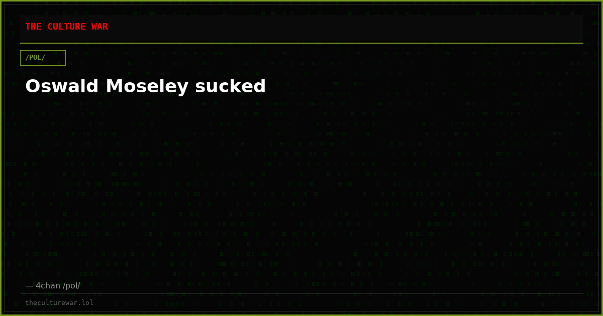 Oswald Moseley sucked