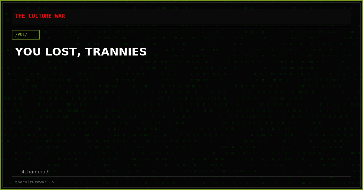 YOU LOST, TRANNIES
