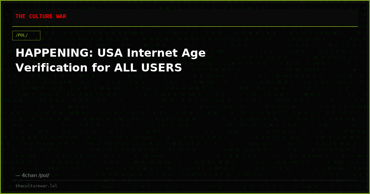 HAPPENING: USA Internet Age Verification for ALL USERS