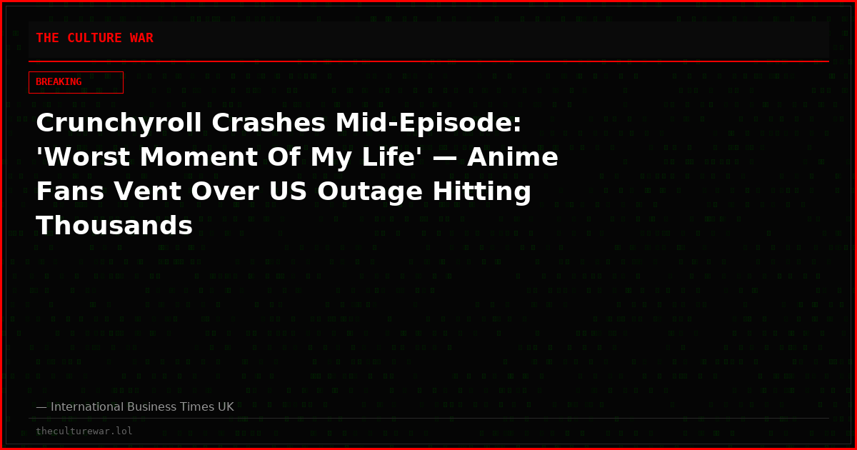 Crunchyroll Crashes Mid-Episode: 'Worst Moment Of My Life' — Anime Fans Vent Over US Outage Hitting Thousands