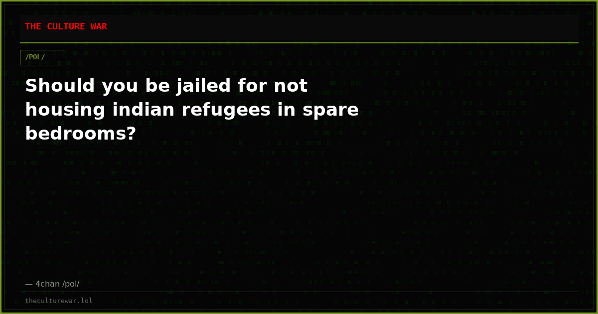 Should you be jailed for not housing indian refugees in spare bedrooms?