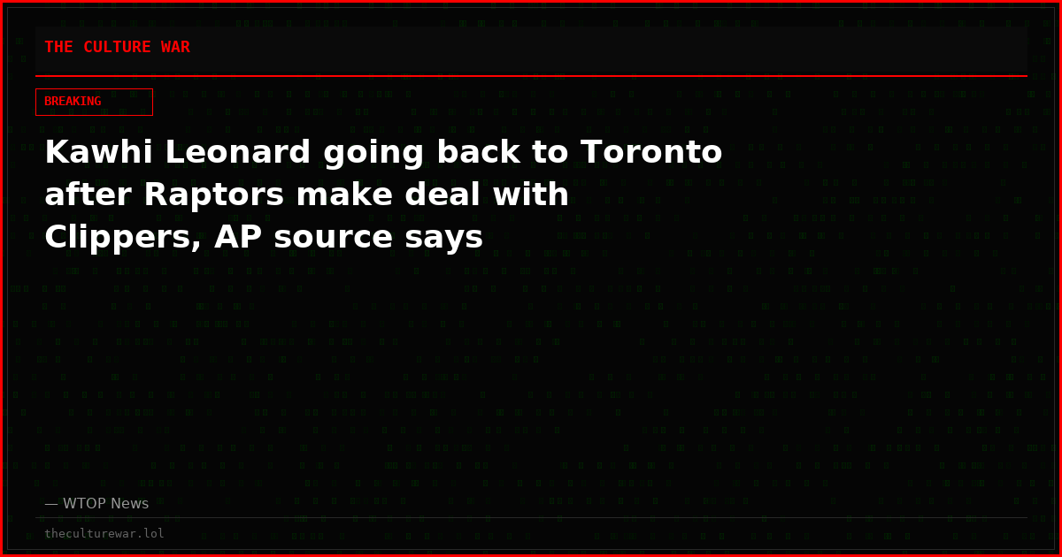 Kawhi Leonard going back to Toronto after Raptors make deal with Clippers, AP source says
