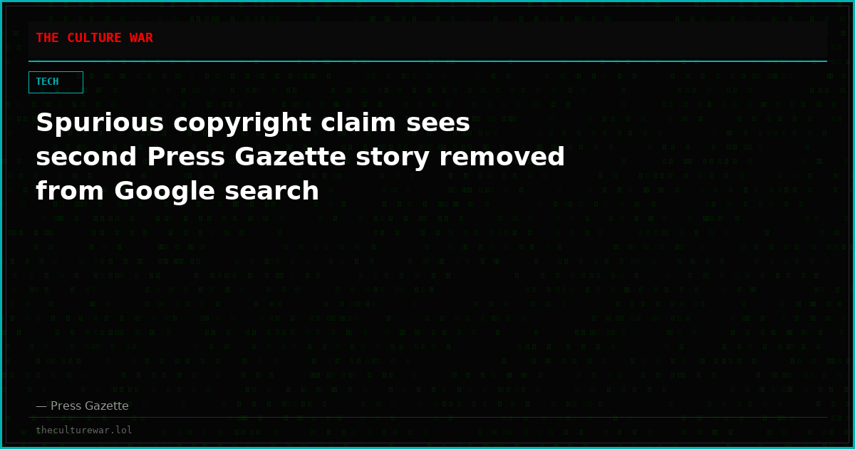 Spurious copyright claim sees second Press Gazette story removed from Google search