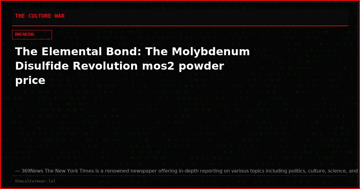 The Elemental Bond: The Molybdenum Disulfide Revolution mos2 powder price