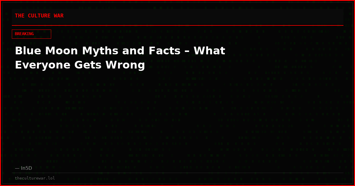 Blue Moon Myths and Facts – What Everyone Gets Wrong