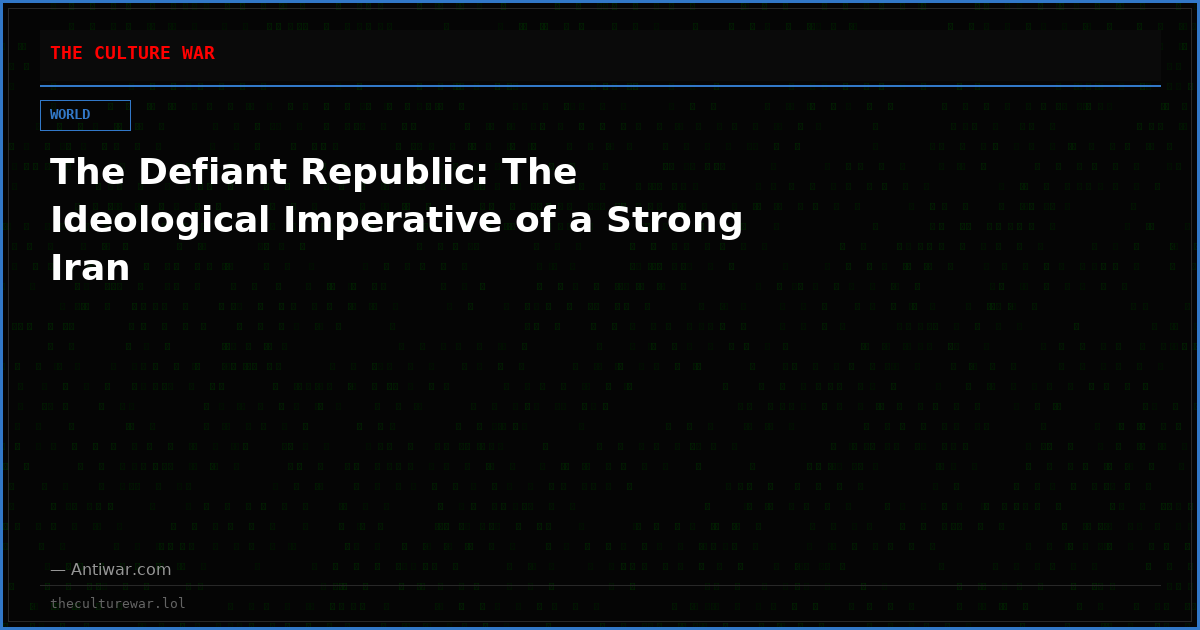 The Defiant Republic: The Ideological Imperative of a Strong Iran