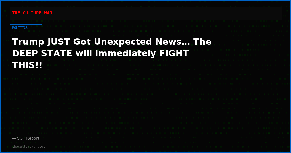 Trump JUST Got Unexpected News… The DEEP STATE will immediately FIGHT THIS!!