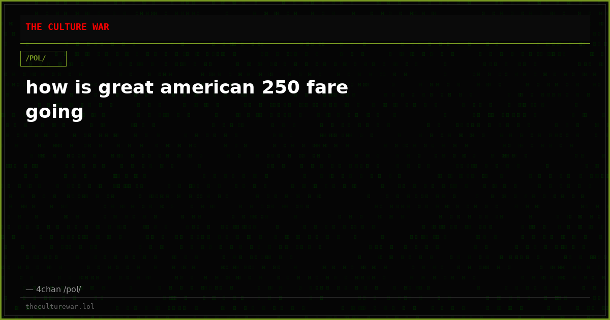 how is great american 250 fare going