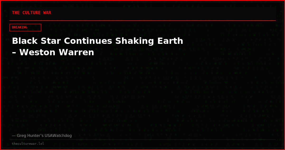 Black Star Continues Shaking Earth – Weston Warren