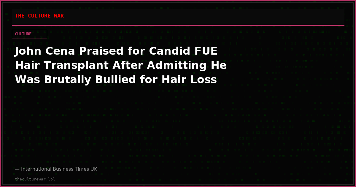 John Cena Praised for Candid FUE Hair Transplant After Admitting He Was Brutally Bullied for Hair Loss
