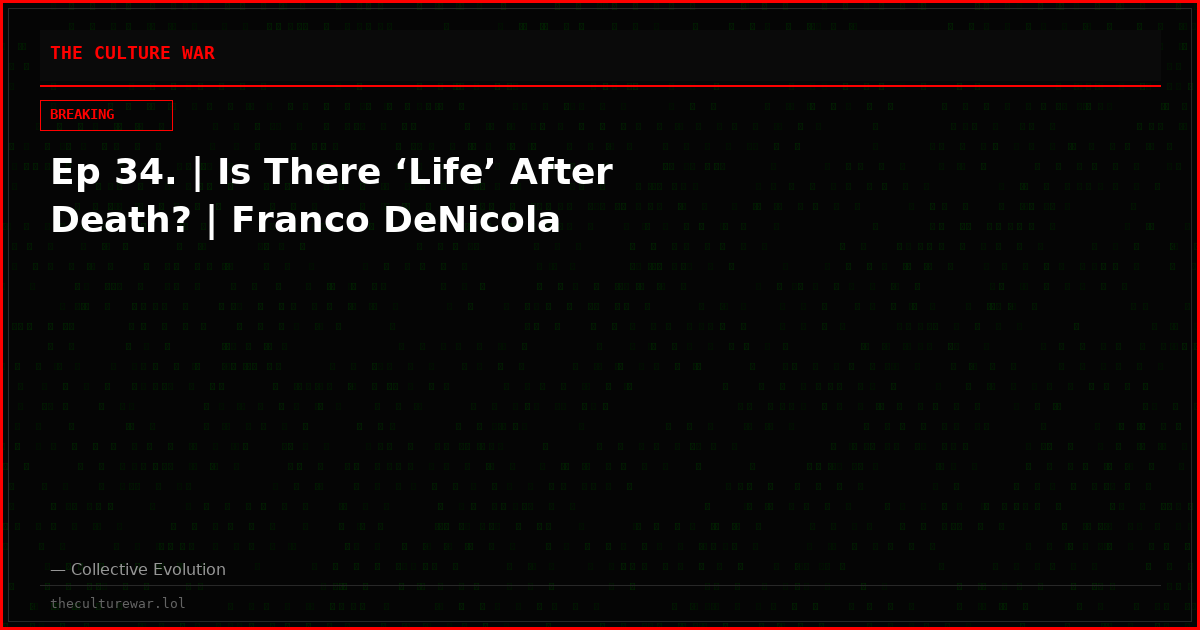 Ep 34. | Is There ‘Life’ After Death? | Franco DeNicola