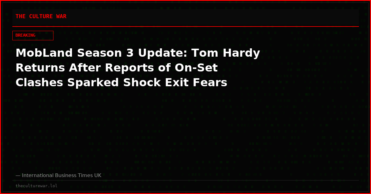 MobLand Season 3 Update: Tom Hardy Returns After Reports of On-Set Clashes Sparked Shock Exit Fears