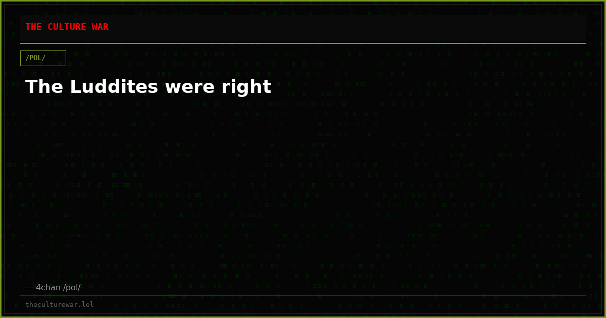 The Luddites were right