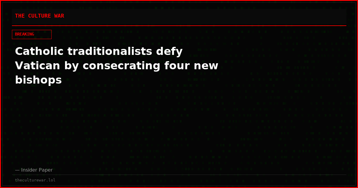 Catholic traditionalists defy Vatican by consecrating four new bishops