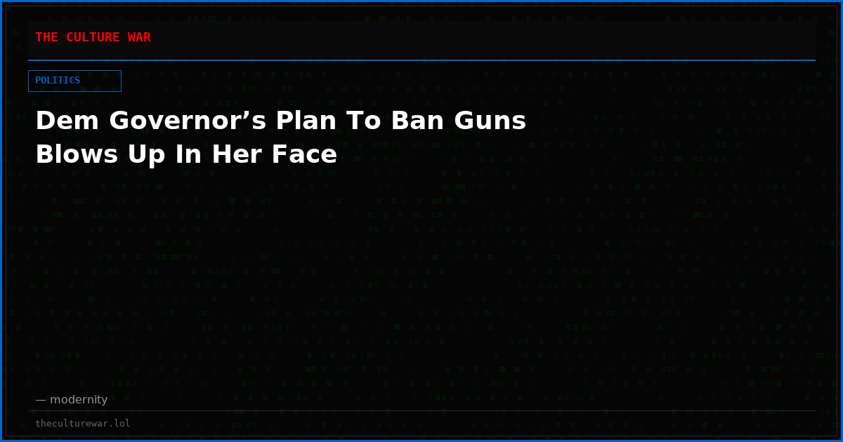 Dem Governor’s Plan To Ban Guns Blows Up In Her Face
