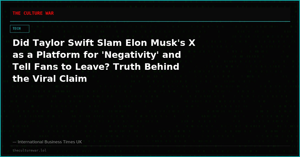 Did Taylor Swift Slam Elon Musk's X as a Platform for 'Negativity' and Tell Fans to Leave? Truth Behind the Viral Claim