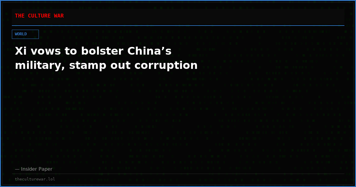 Xi vows to bolster China’s military, stamp out corruption
