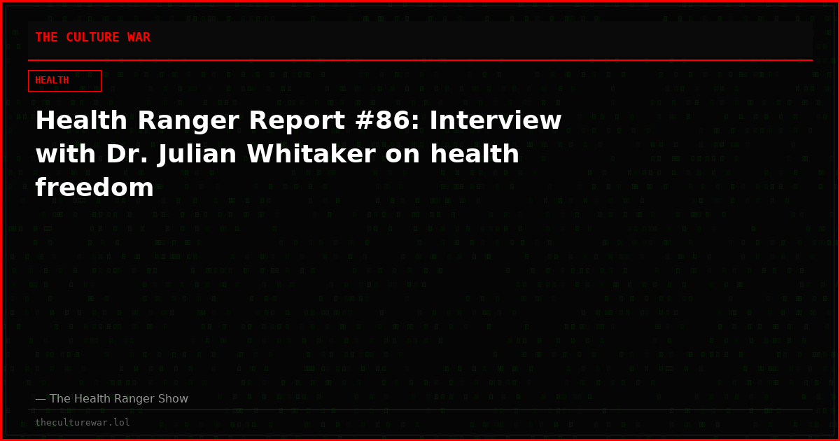 Health Ranger Report #86: Interview with Dr. Julian Whitaker on health freedom