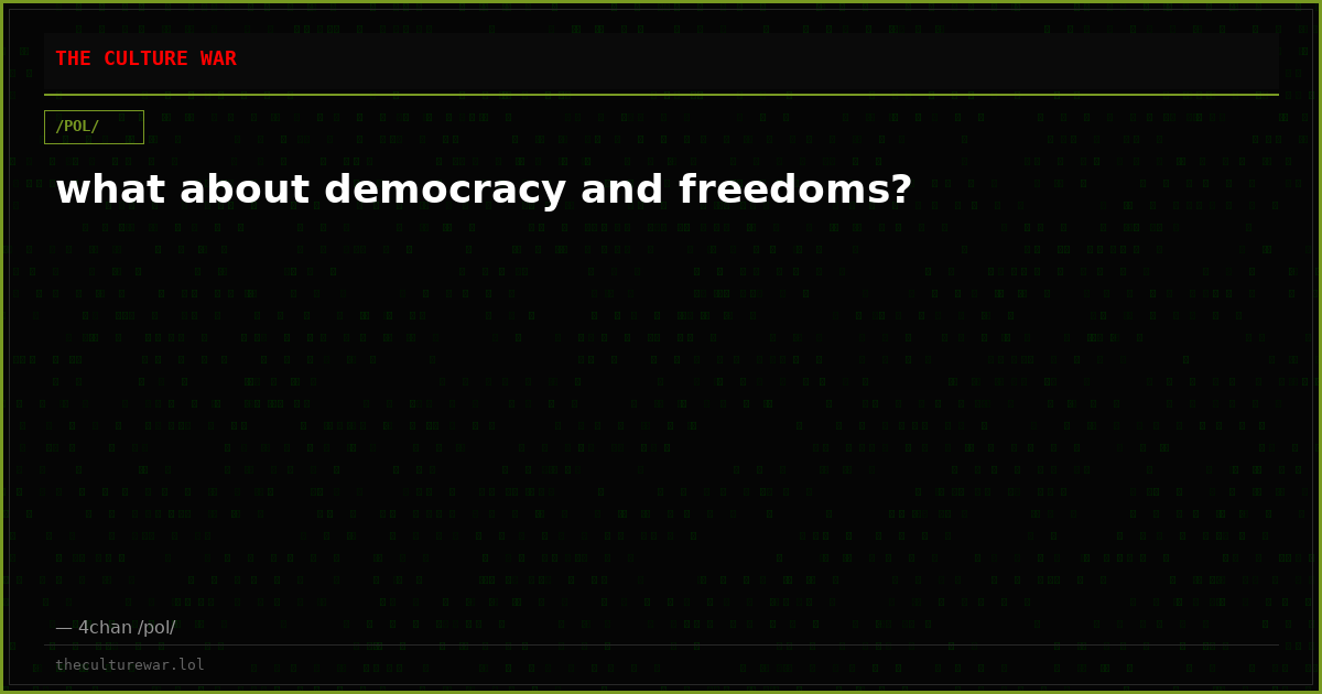 what about democracy and freedoms?