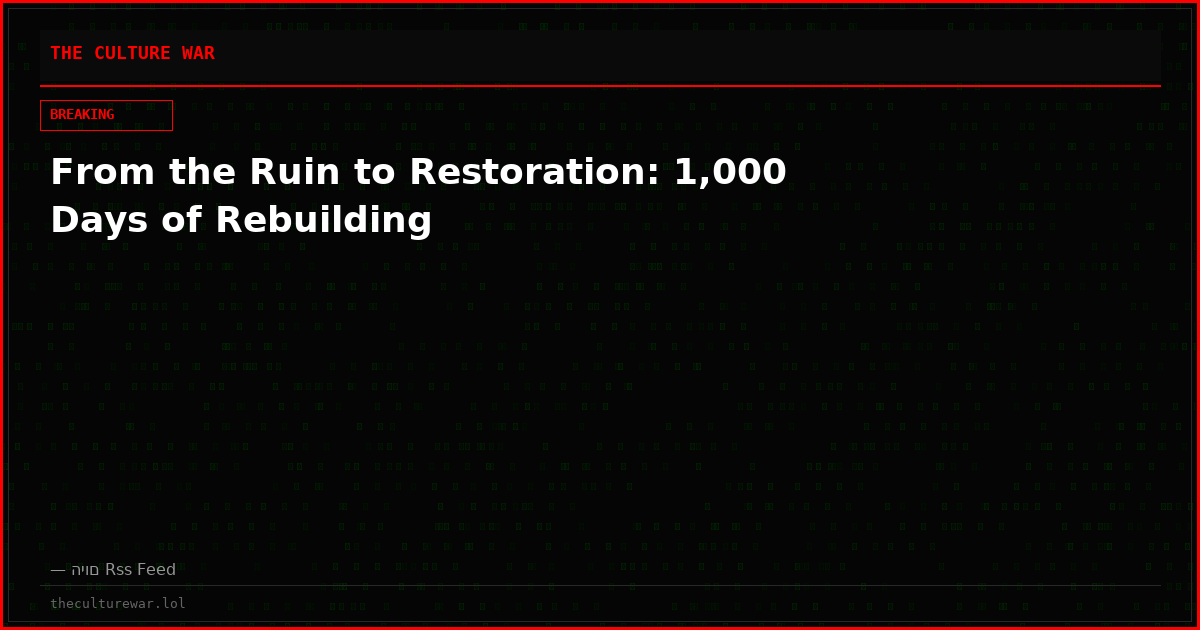 From the Ruin to Restoration: 1,000 Days of Rebuilding
