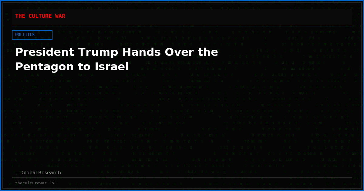 President Trump Hands Over the Pentagon to Israel
