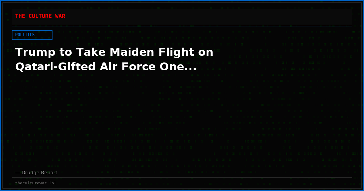 Trump to Take Maiden Flight on Qatari-Gifted Air Force One...