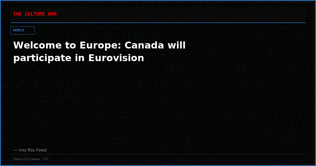 Welcome to Europe: Canada will participate in Eurovision
