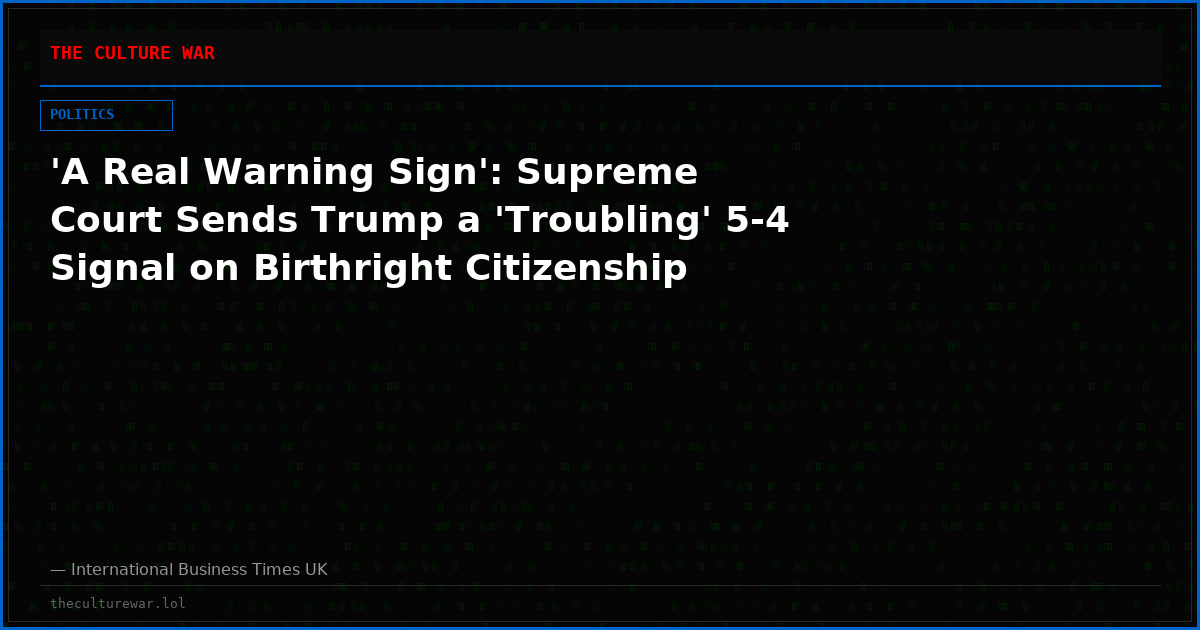 'A Real Warning Sign': Supreme Court Sends Trump a 'Troubling' 5-4 Signal on Birthright Citizenship